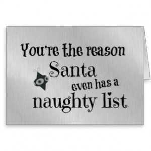 Funny Christmas Santa List Quote Greeting Card