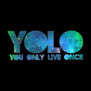 beautiful, color, colorfull, galaxy, live, love, once, only, yolo, you