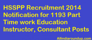 HSSPP Recruitment 2014 Notification for 1193 Part Time work Education ...