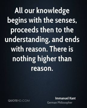 ... , and ends with reason. There is nothing higher than reason