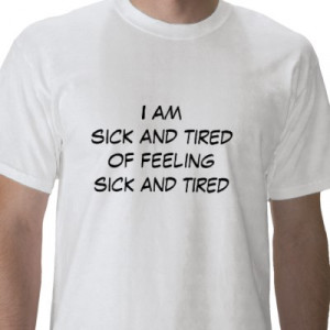 Sick Of Being Sick Quotes