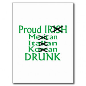 Proud Irish Italian Mexican Drunk Postcard