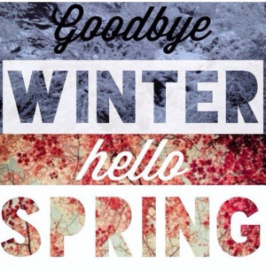 160839-Goodbye-Winter-Hello-Spring.jpg