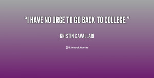 quote-Kristin-Cavallari-i-have-no-urge-to-go-back-152898.png