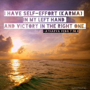Have Self-Effort(Karma) In My Lef Hand And Victory In The Right One.