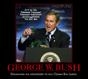 George W. Bush: Osama Bin Laden Strategery