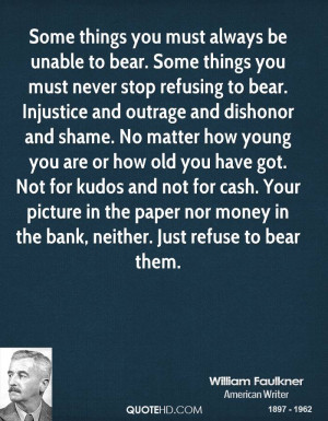 be unable to bear. Some things you must never stop refusing to bear ...