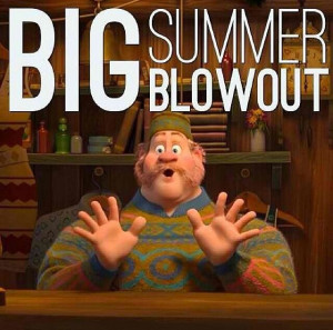 You-hoo! Big summer blowout!