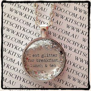 QUOTE I Eat Glitter For Breakfast, Lunch and Tea silver glitter ...