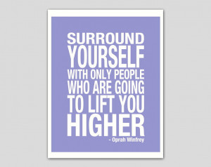 end up being quotable, but this advice about who you Surround Yourself ...