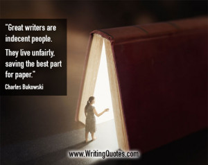 Home » Quotes About Writing » Charles Bukowski Quotes - Indecent ...