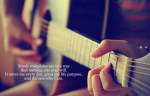 Music Completes Me In Way That Nothing Else Ever Will. It Saves Me ...