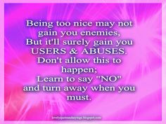 LoVeLy teXt QuOTes and SaYinGs: Being too nice