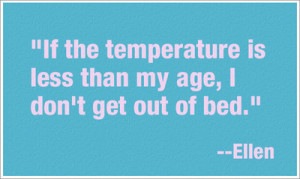 Best quote ever - ellen-degeneres Photo