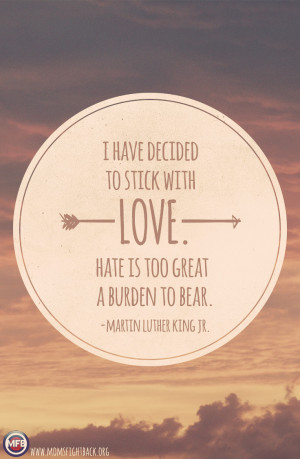 have decided to stick with LOVE. Hate is too great a burden to bear ...