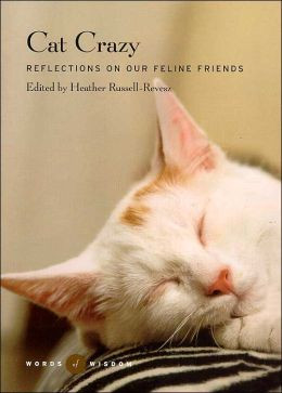 Cat Crazy (Words of Wisdom Series): Reflections on Our Feline Friends
