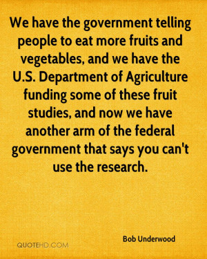 We have the government telling people to eat more fruits and ...