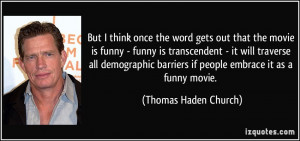 More Thomas Haden Church Quotes
