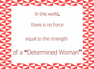 Determined Women Quotes
