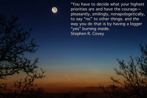 ... have to decide what your highest priorities are…