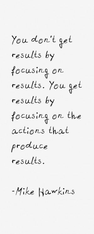 View All Mike Hawkins Quotes