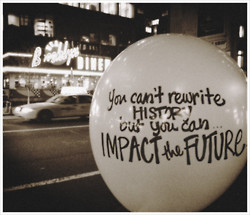 You can't rewrite history but you Can... Impact the future.