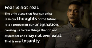 ... . After Earth Will Smith. I really liked this quote from the movie