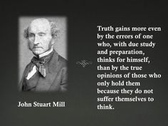 John Stuart Mill on Thinking for Yourself More