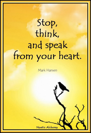 Speak from your heart ♥