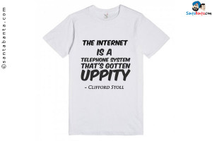 The Internet is a telephone system that's gotten uppity.'