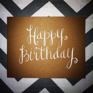 Sweet Sayings Handwritten Note Card - Happy Birthday - Calligraphy on ...