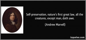 Self-preservation, nature's first great law, all the creatures, except ...