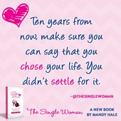 Inspirational Quote: Ten years from now, make sure you can say that ...