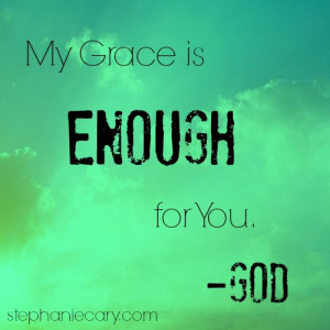 quote! My #Grace is enough for you. #Christian #encouragement #quote ...