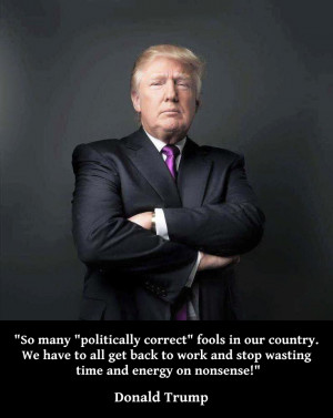 Graphic Quotes: Donald Trump on Political Correctness and Getting Back ...