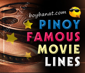 pinoy famous movie lines tagalog famous movie lines filipinos are fun ...