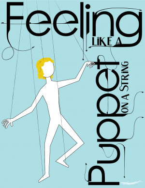 feeling like a puppet on a string
