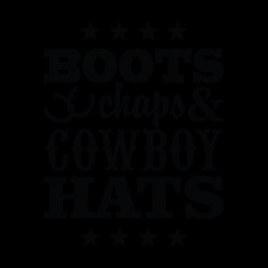 Boots Chaps Hats Wall Quotes™ Decal