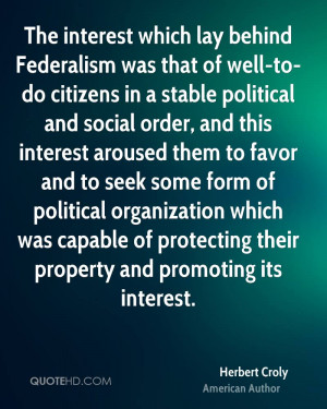 The interest which lay behind Federalism was that of well-to-do ...