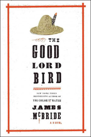 Good Lord Bird' Gives Abolitionist Heroes Novel Treatment