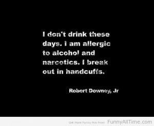 FUNNY QUOTES I DON’T DRINK THESE DAYS