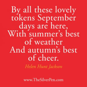 Happy September! – Helen Hunt Jackson
