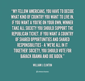 File Name : quote-William-J.-Clinton-my-fellow-americans-you-have-to ...