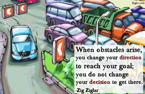Ziglar Quote on Changing direction not decision to achieve your goal ...