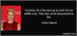 Claire Danes's Quotes