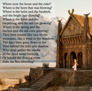 ... Sung by Aragorn, The Two Towers, Book III, The King of the Golden Hall