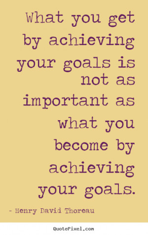 Quotes About Achieving Your Goals