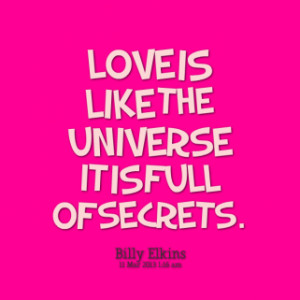 thumbnail of quotes Love is like the universe it is full of secrets.