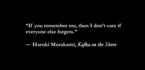 forget, haruki murakami, love, quote, remember, text, words, kafka on ...