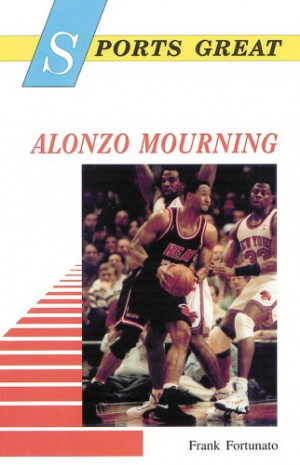 Alonzo Mourning Quotes